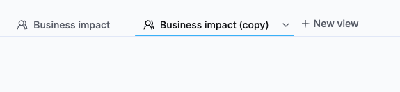 Views bar showing the Business impact view and its duplicate Business impact (copy)